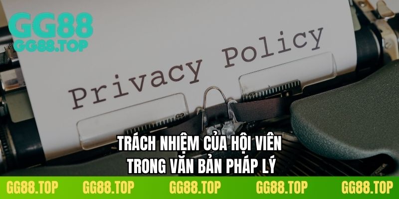 Trách nhiệm của hội viên trong văn bản pháp lý